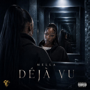 Déjà Vu by MELLA