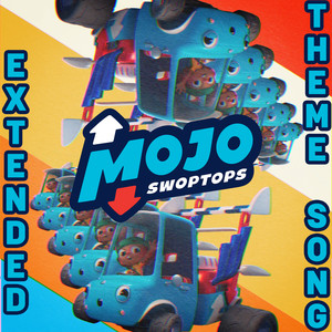 Mojo Swoptops - Extended Theme Song by Mojo Swoptops
