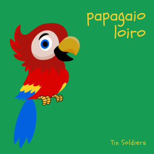 Fui Morar Numa Casinha by Tin Soldiers