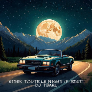 DJ Timal - Rider toute la night (F1 edit)