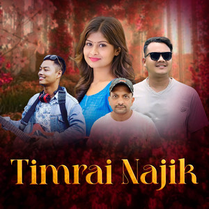Prakash Limbu, Subash Bhujel & Benisha Paudel - Timrai Najik