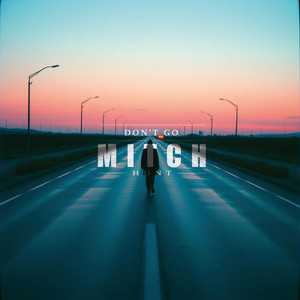 Don't Go by Mitch Hunt