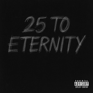 25 to Eternity