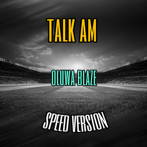 Talk Am - Sped Up Version