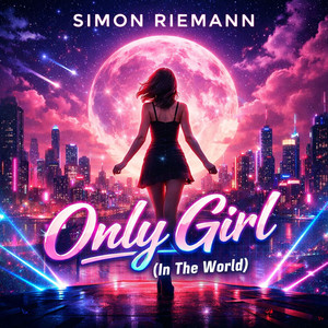 Only Girl (In The World) by Simon Riemann