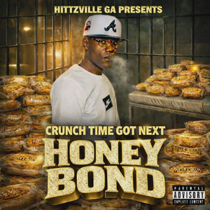 Honey Bond by CrunchTime GotNext