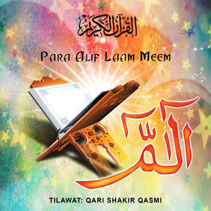Qari Shakir Qasmi - Para Alif Laam Meem