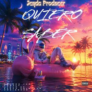 Quiero Saber by Jeyda Producer, Santa Trinidad, Danell, Zpunko Jah, Chrisbeer, Apolo 96