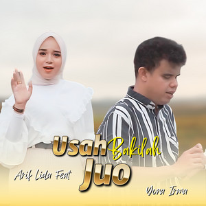 Usah Bakilah Juo by Arif Lida, Yona Irma