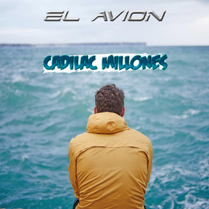 EL AVION by Cadillac Millones