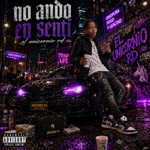 No Ando En Senti by El Unicornio Rd