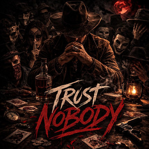 Trust Nobody by GravelRoadCompany