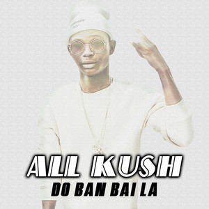 All Kush - Do ban bai la