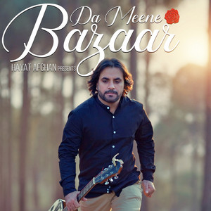 Hayat Afghan - Da Meene Bazaar
