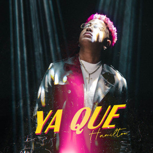 Ya Que by Hamilton