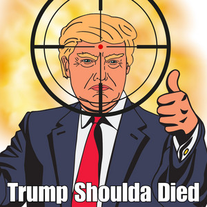 Hawk Tuah Bandit - Donald Trump Shoulda Died