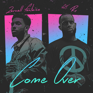 Come Over (feat. RV) by Zernell Fontaine, Rv