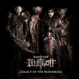 Legacy of the Bloodking by BLUTGOTT, Debauchery