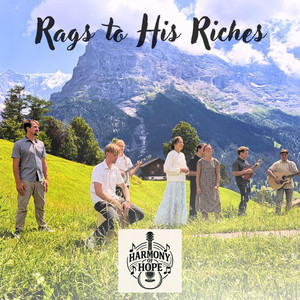 Rags to His Riches by Harmony of Hope