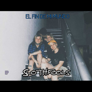 Slothfools - el fin de mi mundo