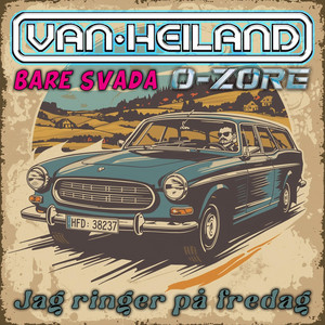 Jag ringer på fredag by VanHeiland, Bare Svada, O-Zore