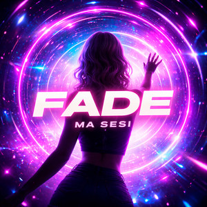 Fade by Ma Sesi
