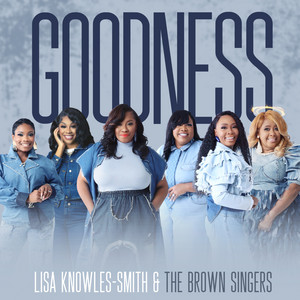 Goodness by Lisa Knowles-Smith & The Brown Singers