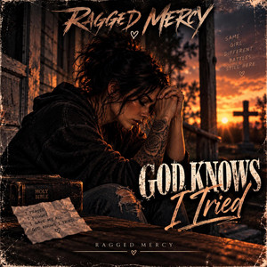 God Knows I Tried by Ragged Mercy