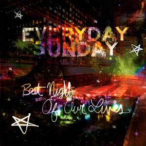 Best Night Of Our Lives - Best Night Of Our Lives Album Version by Everyday Sunday