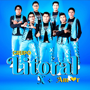 Grupo Litoral x + Amor - El Amor No Se Compra