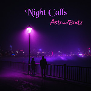 Night Calls by AstrowBeatz