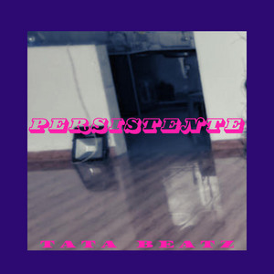 Persistente x40 by Tata Beatz