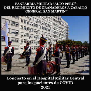 Fanfarria Militar "Alto Perú"del Regimiento de Granaderos a Caballo "General San Martin" - Marcha De San Lorenzo