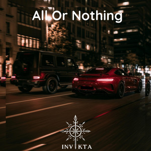 All Or Nothing by INVIKTA