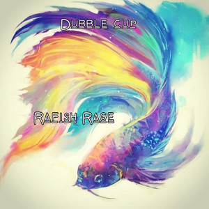 Dubble Cup by Rafish Rage
