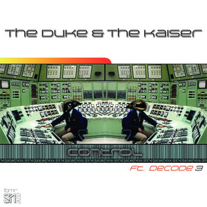 Control - Keoki vs. Decoding Jesus DJ Mix by The Duke and The Kaiser, Decode 3, Keoki, Decoding Jesus