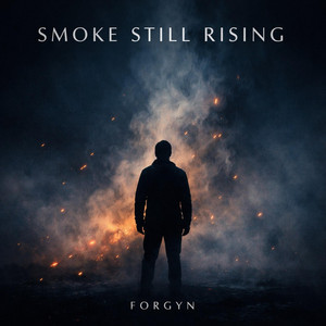 Smoke Still Rising by Forgyn