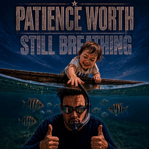 Still Breathing by Patience Worth
