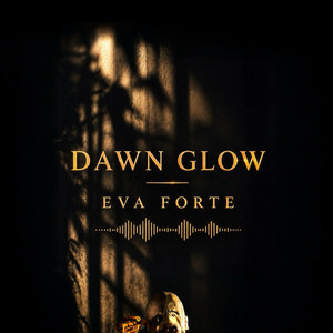 Dawn Glow by Eva Forte