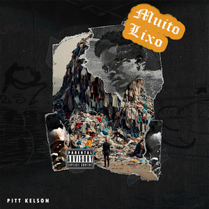 Muito Lixo by Pitt Kelson