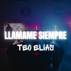 Llamame Siempre by Teo Elias