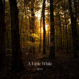 A Little While by Quire