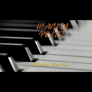 Ohemaa franca - Heavenly Praise