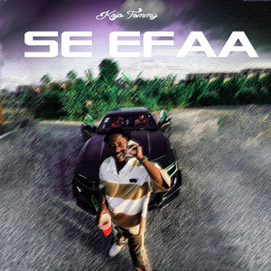 Kojo Tommy - SE EFAA