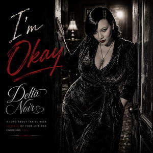 I'm Okay by Delta Noir