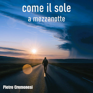 Come il sole a mezzanotte by Pietro Cremonesi