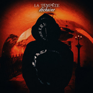 DÉCHAINE by LA TEMPÊTE