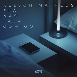 Ela Não Fala Comigo by Kelson Matheus