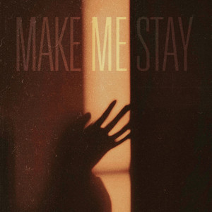 Make Me Stay by Velour Doom