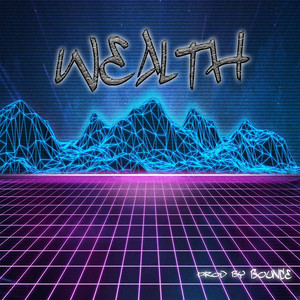Wealth - Instrumental by Prod by Bounce